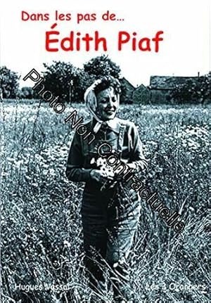 Image du vendeur pour Dans les pas de . Edith Piaf mis en vente par Dmons et Merveilles
