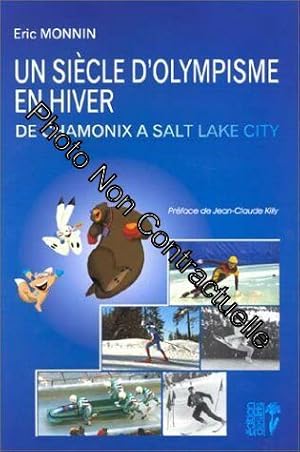 Seller image for Un sicle d'olympisme en hiver : De Chamonix  Salt Lake City for sale by Dmons et Merveilles