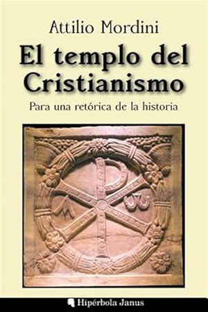 Immagine del venditore per El templo del Cristianismo : Para Una Ret rica De La Historia -Language: spanish venduto da GreatBookPricesUK