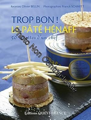 Immagine del venditore per Trop bon ! Le Pt Hnaff. 50 recettes d'un chef venduto da Dmons et Merveilles