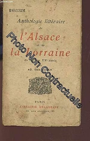 Seller image for ANTHOLOGIE LITTERAIRE DE L'ALSACE ET DE LA LORRAINE - du XIIe AU XXe SIECLE for sale by Dmons et Merveilles