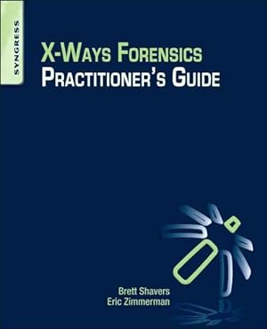 Bild des Verkufers fr X-Ways Forensics Practitioner's Guide zum Verkauf von GreatBookPricesUK