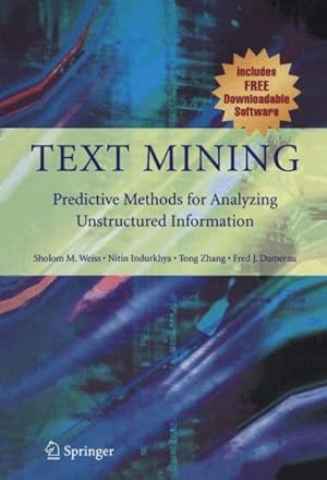 Immagine del venditore per Text Mining : Predictive Methods for Analyzing Unstructured Information venduto da GreatBookPricesUK