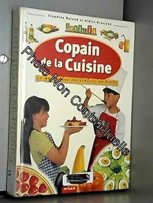 Image du vendeur pour Copain de la cuisine : Le guide des cuisiniers en herbe mis en vente par Dmons et Merveilles