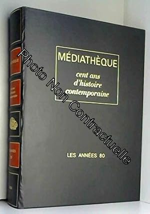 Seller image for Cent ans d'histoire contemporaine Les annees 80 for sale by Dmons et Merveilles