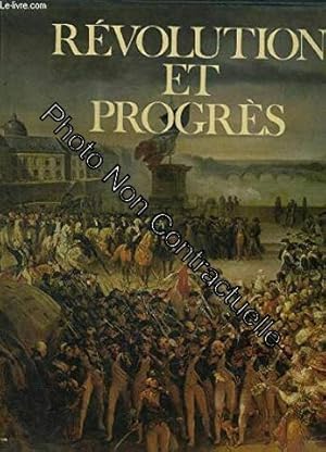 Imagen del vendedor de Revolution et progres ( les grandes etapes de l' humanites: le XIX e siecle tome I a la venta por Dmons et Merveilles