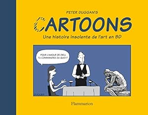 Bild des Verkufers fr Cartoons: Une histoire insolente de l'art en BD zum Verkauf von Dmons et Merveilles