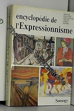 Seller image for Encyclopdie de l'expressionnisme for sale by Dmons et Merveilles