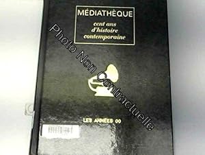 Seller image for Cent ans d'histoire contemporaine Les annees 00 for sale by Dmons et Merveilles