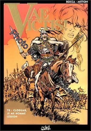 Seller image for Vae victis ! - Cloduar je me nomme lgion - Tome 2 for sale by Dmons et Merveilles