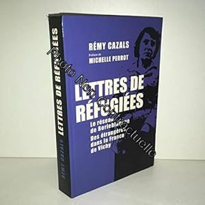 Imagen del vendedor de Lettres de rfugies : Le rseau de Borieblanque des trangres dans la France de Vichy a la venta por Dmons et Merveilles