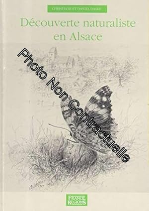 Image du vendeur pour Dcouverte naturaliste en Alsace mis en vente par Dmons et Merveilles