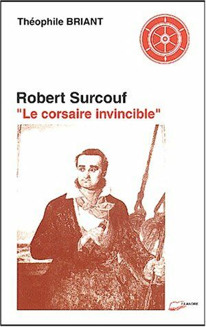 Bild des Verkufers fr Surcouf. Le corsaire invincible zum Verkauf von Dmons et Merveilles