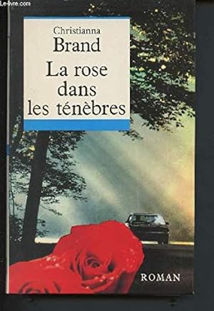 Seller image for La rose dans les tnbres for sale by Dmons et Merveilles
