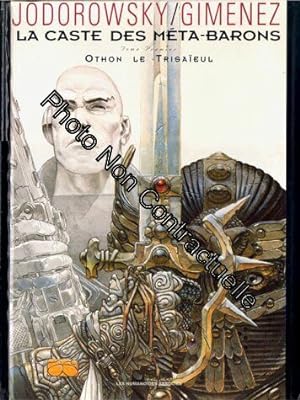 Imagen del vendedor de La caste des mta-barons tome 1 : Othon le trisaeul a la venta por Dmons et Merveilles