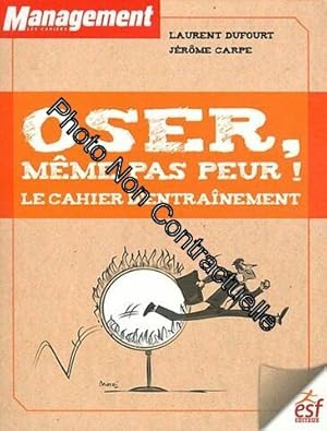 Imagen del vendedor de Osez mme pas peur !: Le cahier d'entrainement a la venta por Dmons et Merveilles