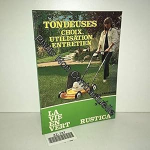 Seller image for Les Tondeuses : Choix utilisation entretien (La Vie en vert) for sale by Dmons et Merveilles