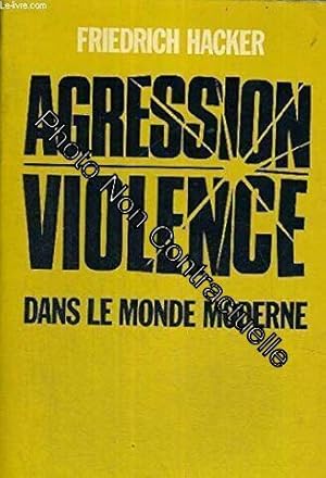 Seller image for Agression Violence. Dans le monde moderne for sale by Dmons et Merveilles