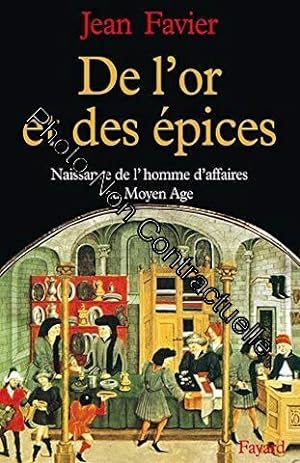 Bild des Verkufers fr De l'or et des pices: Naissance de l'homme d'affaires au Moyen Age zum Verkauf von Dmons et Merveilles