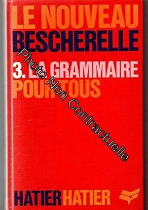 Seller image for La Grammaire pour tous: Dictionnaire de la grammaire franaise en 27 chapitres index des difficults grammaticale for sale by Dmons et Merveilles