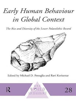 Bild des Verkufers fr Early Human Behaviour in Global Context : The Rise and Diversity of the Lower Palaeolithic Record zum Verkauf von AHA-BUCH GmbH