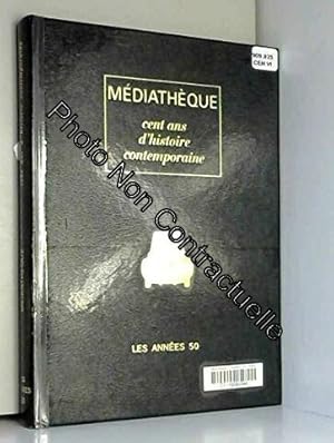 Seller image for Cent ans d'histoire contemporaine Les annees 50 for sale by Dmons et Merveilles