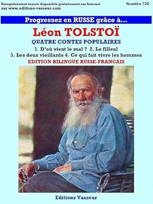 Progressez en russe grâce à Léon Tolstoï: Quatre contes populaires : D'où vient le mal ; Le fille...