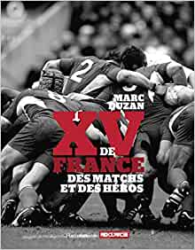 Seller image for XV de France: des matchs et des hros for sale by Dmons et Merveilles