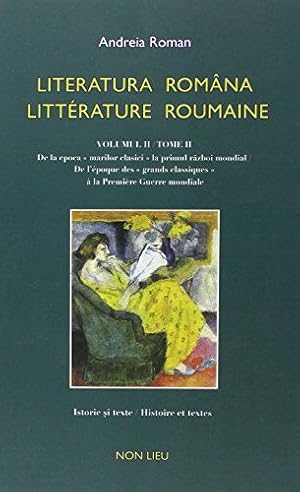 Immagine del venditore per Literatura romna / litterature roumaine : Tome 2 De l'poque des venduto da Dmons et Merveilles