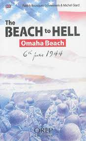 Seller image for The beach to hell : Omaha Beach 6th june 1944 for sale by Dmons et Merveilles