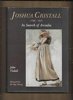 Imagen del vendedor de Joshua Cristall, 1768-1847 : In search of Arcadia a la venta por Gwyn Tudur Davies