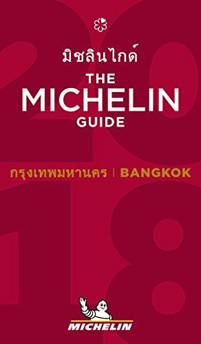 Bangkok 2018 - The Michelin Guide: The Guide MICHELIN