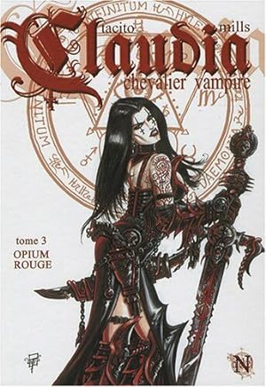 Imagen del vendedor de CLAUDIA Chevalier vampire tome 3 : Opium rouge a la venta por Dmons et Merveilles