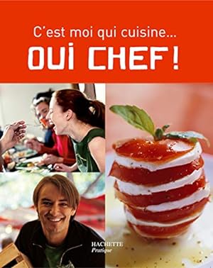 Bild des Verkufers fr C'est moi qui cuisine. Oui Chef zum Verkauf von Dmons et Merveilles