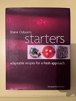 Bild des Verkufers fr Starters - adaptable recipes for a fresh approach zum Verkauf von Dmons et Merveilles