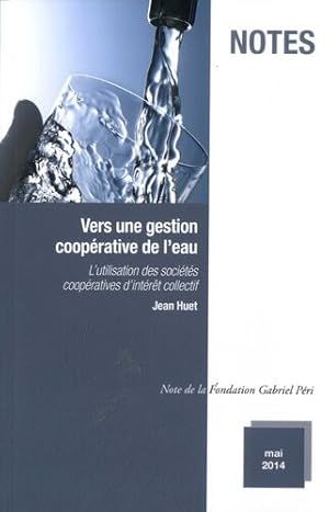 Imagen del vendedor de Vers une gestion cooprative de l'eau: L'utilisation des socits coopratives d'intrt collectif a la venta por Dmons et Merveilles