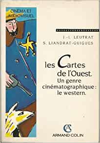 Seller image for Les cartes de l'Ouest : un genre cinmatographique : le western for sale by Dmons et Merveilles