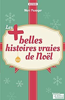 Bild des Verkufers fr Les plus belles histoires vraies de Nol zum Verkauf von Dmons et Merveilles