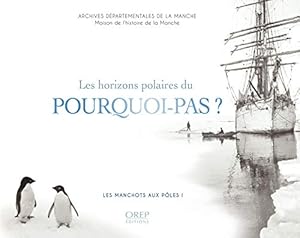 Imagen del vendedor de Les horizons polaires du Pourquoi-Pas ? Les Manchots aux ples a la venta por Dmons et Merveilles