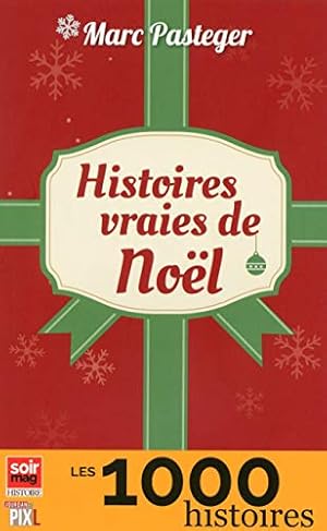 Image du vendeur pour Histoires vraies de Nol mis en vente par Dmons et Merveilles