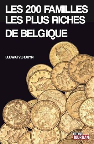 Imagen del vendedor de Les 200 familles les plus riches de Belgique a la venta por Dmons et Merveilles
