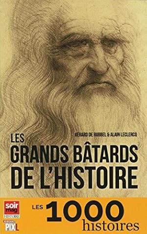 Bild des Verkufers fr Les grands btards de l'Histoire zum Verkauf von Dmons et Merveilles