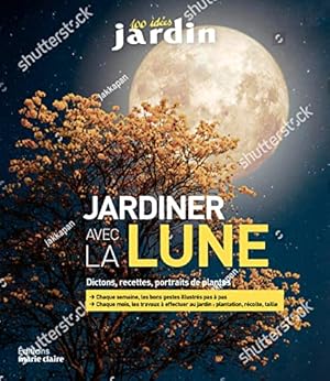 Image du vendeur pour Tout russir au jardin avec la lune 2020: 40 plantes inratables - Semis plantations boutures taille soins mis en vente par Dmons et Merveilles