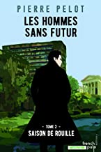 Seller image for Les hommes sans futur - tome 2 Saison de rouille (02) for sale by Dmons et Merveilles