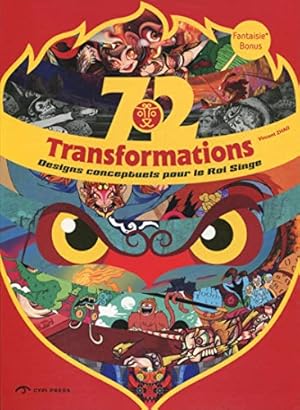 Image du vendeur pour 72 transformations : Designs conceptuels pour le Roi Singe mis en vente par Dmons et Merveilles