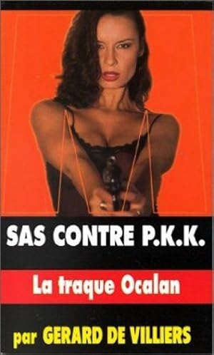 Seller image for SAS contre P.K.K. numro 135 : La Traque Ocalan for sale by Dmons et Merveilles