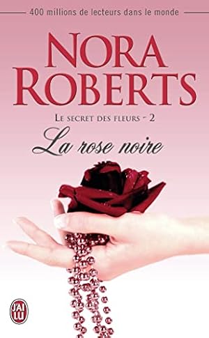 Image du vendeur pour Le secret des fleurs 2:La rose noire mis en vente par Dmons et Merveilles