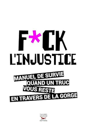 Bild des Verkufers fr Fuck l'injustice zum Verkauf von Dmons et Merveilles