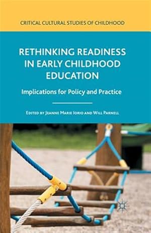 Seller image for Rethinking Readiness in Early Childhood Education : Implications for Policy and Practice for sale by GreatBookPricesUK