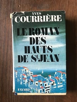 Seller image for Yves Courrire Le roman des Hauts de saint jean for sale by Dmons et Merveilles